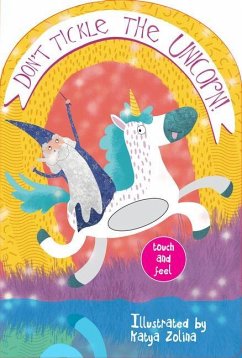 Cover Don't Tickle the Unicorn! Touch and Feel