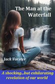 The Man at the Waterfall (eBook, ePUB) The Man at the Waterfall (eBook, ePUB)