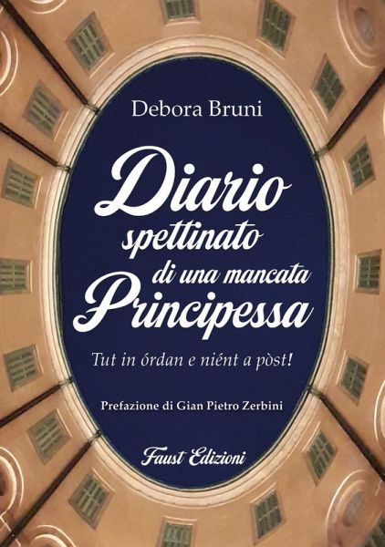 Diario spettinato di una mancata principessa. Tut in órdan e niént a pòst! Diario spettinato di una mancata principessa. Tut in órdan e niént a pòst!