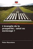 L'évangile de la prospérité : salut ou esclavage ?