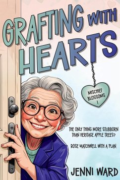 Grafting with Hearts (Mischief Blossoms, #1) (eBook, ePUB) - Ward, Jenni Grafting with Hearts (Mischief Blossoms, #1) (eBook, ePUB) - Ward, Jenni