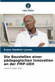 Die Baustellen einer pädagogischen Innovation an der FMP-UEH