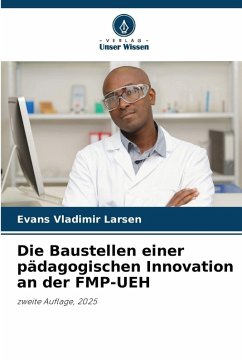 Cover Die Baustellen einer pädagogischen Innovation an der FMP-UEH
