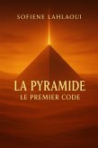 La Pyramide le Premier Code (eBook, ePUB)