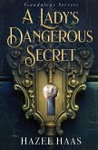 A Lady's Dangerous Secret A Lady's Dangerous Secret