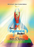 Doctor Dyslexia Dude and the Battle for Resilience Doctor Dyslexia Dude and the Battle for Resilience