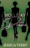 Holliday Drama Holliday Drama