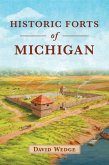 Historic Forts of Michigan Historic Forts of Michigan