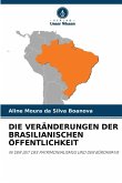 DIE VERÄNDERUNGEN DER BRASILIANISCHEN ÖFFENTLICHKEIT