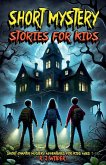 Short Mystery Stories for Kids Short Mystery Stories for Kids