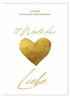 12 Worte für Liebe (Wandkalender 2026 DIN A3 hoch), CALVENDO Monatskalender