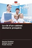 La clé d'un cabinet dentaire prospère