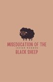 Miseducation of the Black Sheep Miseducation of the Black Sheep