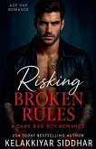 Risking Broken Rules Risking Broken Rules