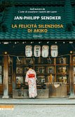 La felicità silenziosa di Akiko La felicità silenziosa di Akiko