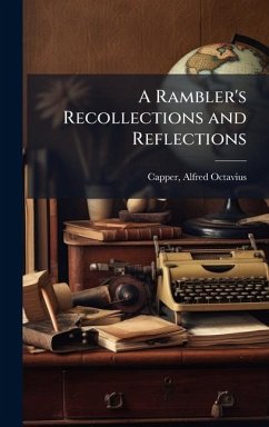 Cover A Rambler's Recollections and Reflections
