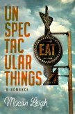 Unspectacular Things Unspectacular Things