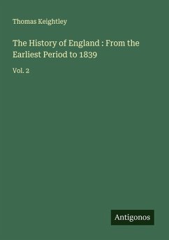 Cover The History of England : From the Earliest Period to 1839