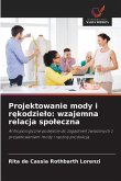 Projektowanie mody i r¿kodzie¿o: wzajemna relacja spo¿eczna
