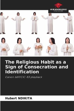 The Religious Habit as a Sign of Consecration and Identification - NDIKITA, Hubert