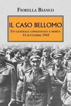 Il caso Bellomo. Un generale condannato a morte 11 settembre 1945 Cover Il caso Bellomo. Un generale condannato a morte 11 settembre 1945