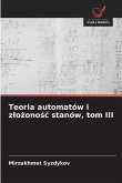 Teoria automatów i z¿o¿ono¿¿ stanów, tom III Teoria automatów i z¿o¿ono¿¿ stanów, tom III