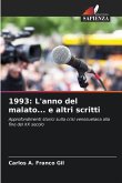 1993: L'anno del malato... e altri scritti 1993: L'anno del malato... e altri scritti