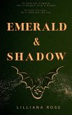 Emerald & Shadow Emerald & Shadow
