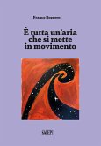 È tutta un'aria che si mette in movimento È tutta un'aria che si mette in movimento