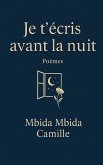 Je t'écris avant la nuit