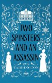 Two Spinsters and an Assassin Two Spinsters and an Assassin