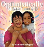 Optimistically Mommy and Me