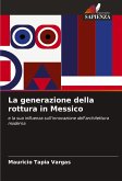 La generazione della rottura in Messico