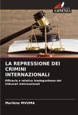 LA REPRESSIONE DEI CRIMINI INTERNAZIONALI