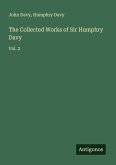 The Collected Works of Sir Humphry Davy