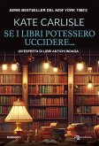 Se i libri potessero uccidere... Un'esperta di libri antichi indaga Se i libri potessero uccidere... Un'esperta di libri antichi indaga
