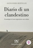 Diario di un clandestino. Cronologia di una migrazione non voluta