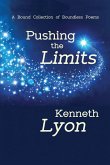 Pushing the Limits Pushing the Limits