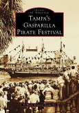 Tampa's Gasparilla Pirate Festival Tampa's Gasparilla Pirate Festival