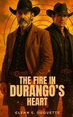 The Fire In Durango's Heart