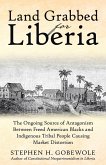 Land Grabbed for Liberia Land Grabbed for Liberia