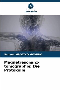 Cover Magnetresonanz-tomographie: Die Protokolle