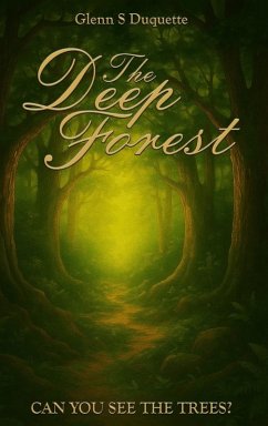 The Deep Forest - Duquette, Glenn S.