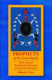 Prophets of the Great Spirit Prophets of the Great Spirit