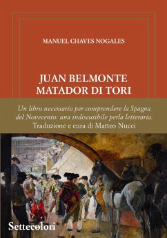 Cover Juan Belmonte Matador Di Tori. La sua vita, le sue gesta