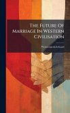 The Future Of Marriage In Western Civilisation The Future Of Marriage In Western Civilisation