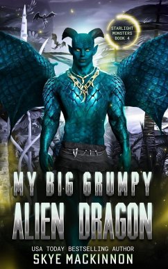 My Big Grumpy Alien Dragon - Mackinnon, Skye