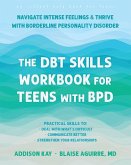 The Dbt Skills Workbook for Teens with Bpd The Dbt Skills Workbook for Teens with Bpd
