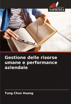 Gestione delle risorse umane e performance aziendale - Huang, Tung Chun