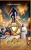 Bigfoot, Dragons, Jesus Christ And The Evolution Of The Human Soul Bigfoot, Dragons, Jesus Christ And The Evolution Of The Human Soul